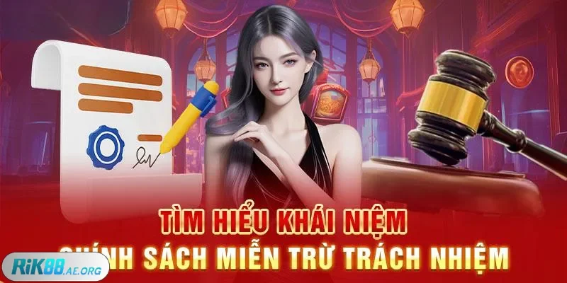 Hiểu sơ về miễn trừ trách nhiệm Rik88